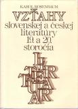 Vzťahy slov. a českej literatúry 19. a 20. storočia