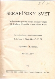Serafínsky svet  /1935, 1936/