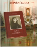 Úspešní ľudia / Svätá Faustína /