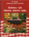 Brambory -rýže  těstoviny- zelenina- saláty /vvf/