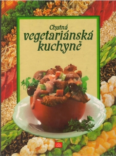 Chutná vegetariánska kuchyně /vf/