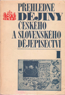 Přehledné dějiny českého a slovenského dějepisectví /vf/