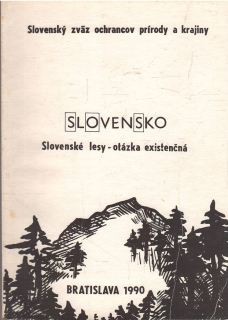 Slovenské lesy - otázka existenčná /br/