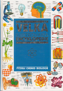 Velká ilustrovaná encyklopédia Fyzika-chemie-biologie /vf/
