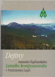 Dejiny nemecko -lupčianskeho lesného komposesorurátu v Partiz.Lupči