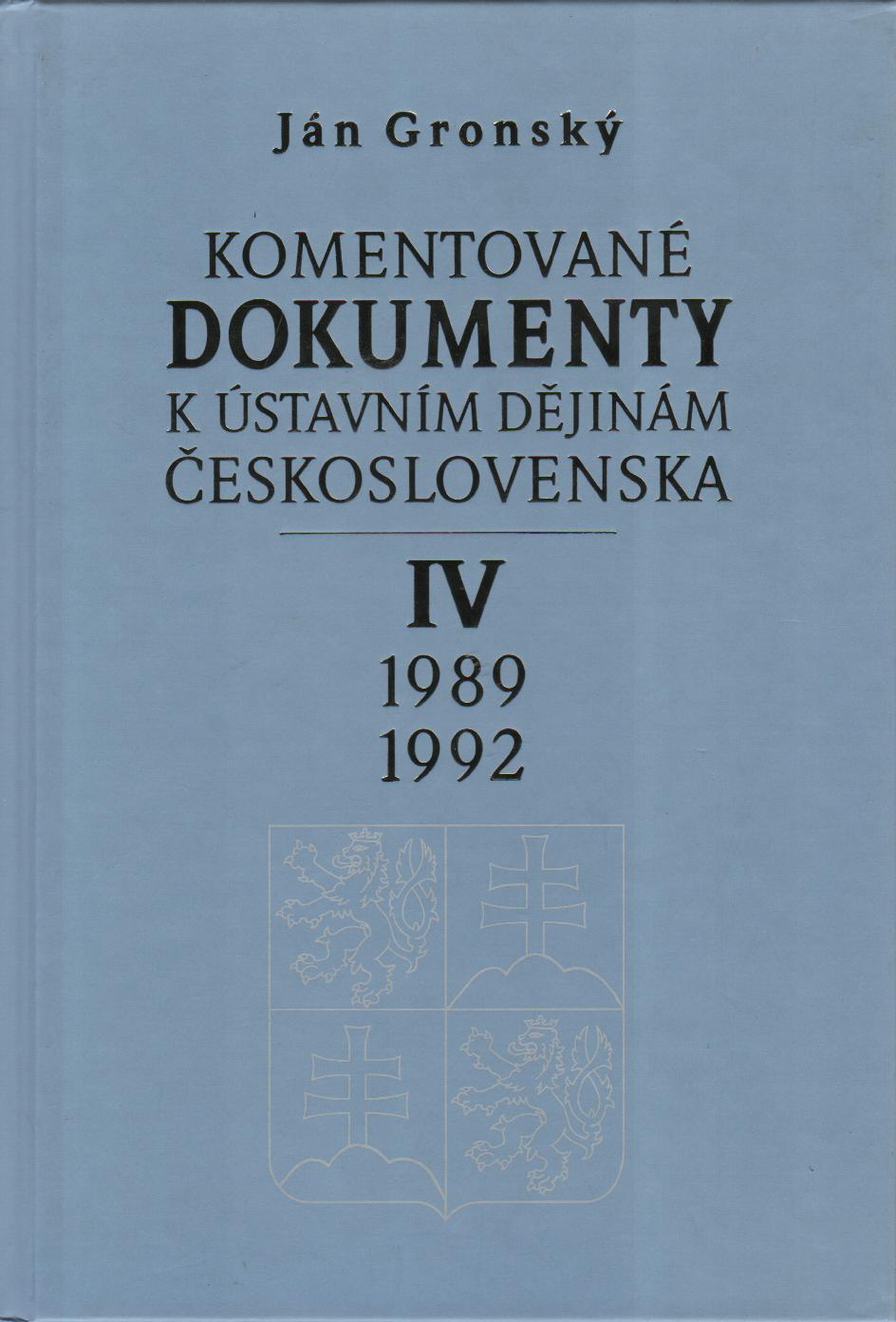 Komentované dokumenty k ústavním dějinám Československa IV 1989-1992