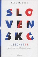 Slovensko 1990 – 1993: Spomienky amerického diplomata