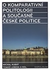 O komparativní politologii a současné české politice