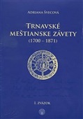Trnavské meštianske závety (1700-1871) I.+II. zväzok