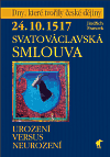 24.10.1517 - Svatováclavská smlouva: Urození versus neurození