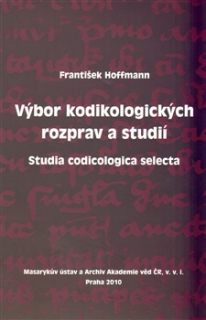 Výbor kodikologických rozprav a studií: Studia codicologica selecta