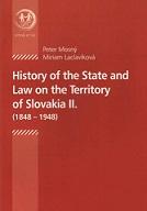 History of the State and Law on the Territory of Slovakia II. (1848-1948)