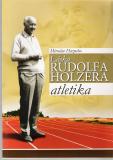Láska Rudolfa Holzera  atletika