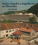 Dejiny kúpeľov a kúpeľníctva na Slovensku  /vf/