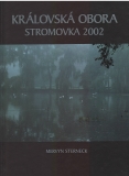 Kralovaká obora  Stromovka 2002   Vf/