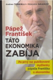 Pápež František - Táto ekonomika zabíja