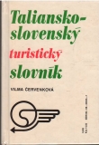 Slovensko-taliansky turistický slovník/Taliansko-slovenský turistický slovník