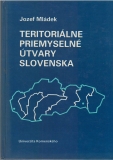Teritoriálne priemyselné útvary Slovenska /vf/