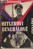 Hitlerovi generálové včera a dnes