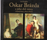 Oskar Brázda a jeho dve múzy  /vf/