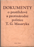 Dokumenty o protilidové a protinárodní politice T. G. Masaryka /br/