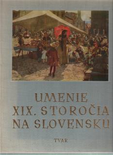 Umenie XIX. storočia na Slovensku  /vf/