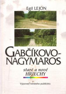 Gabčíkovo - Nagymaros staré a nové hriechy
