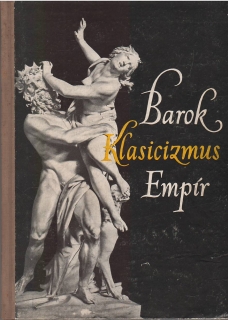 Barok, Klasicizmus, Empír