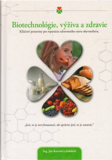 Biotechnológie , výživa a zdravie /vf/