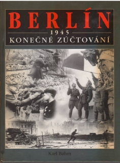 Berlín 1945 konečné zúčtování /vf/