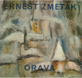Ernest Zmeták - Orava   /br/