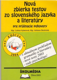 Nová zbierka testov zo slovenského jazyka a literatúry pre prijímacie pohovory