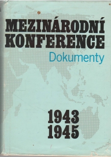 Medzinárodní konference / Dokumenty 1943-1945 /