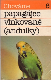 Papagájce vlnkované / andulky/brož/