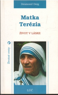 Matka Terézia / Život v láske /brož/