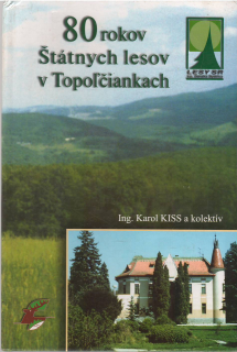 80 rokov Štátnych lesov v Topolčiankach /vf/