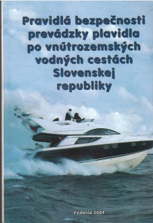 Pravidla bezpečnosti prevádzky plavidla po vnútrozemských vodných cestách SR /br