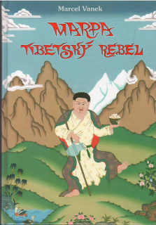 Marpa Tibetský rebel