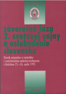 Záverečná fáza 2.sv.vojny a oslobodenie Slovenska /br/